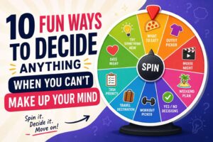 Fun Ways to Decide Anything
