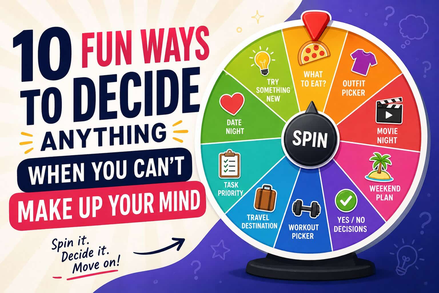 Fun Ways to Decide Anything